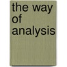 The Way Of Analysis by Robert S. Strichartz