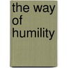 The Way of Humility door André Louf