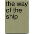 The Way of the Ship