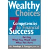 The Wealthy Choices door Penelope S. Tzougros