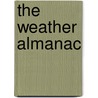 The Weather Almanac door Richard A.Ph.D. Wood