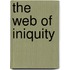 The Web Of Iniquity