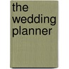 The Wedding Planner by Reena Singh