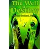 The Well of Destiny by Jerome Goddard