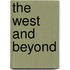 The West And Beyond