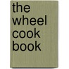 The Wheel Cook Book by Ill.). Congregational Church (Oak Park