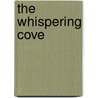 The Whispering Cove door Dustin Anderson