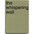 The Whispering Wall