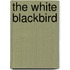 The White Blackbird