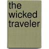 The Wicked Traveler door Howard Tomb