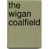 The Wigan Coalfield