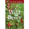 The Wild Berry Cure by Cass Ingram