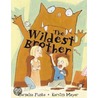 The Wildest Brother by Oliver Latsch