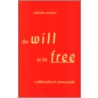 The Will To Be Free door Valentin Wember