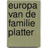 Europa van de familie Platter door E. le Roy Ladurie