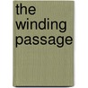 The Winding Passage by Daniel Bell