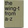 The Wing-T from A-Z by Dennis Creehan