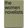 The Women Novelists door Reginald Brimley Johnson