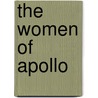 The Women of Apollo by Robyn C. Friend
