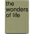 The Wonders Of Life