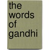 The Words Of Gandhi door Richard Attenborough