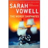 The Wordy Shipmates by Sarah Vowell