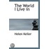 The World I Live In