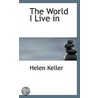 The World I Live In door Roger Shattuck