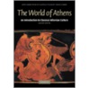 The World Of Athens by Joint Association of Classical Teachers