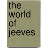 The World Of Jeeves door Pelham Grenville Wodehouse