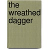 The Wreathed Dagger door Margaret Young