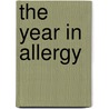 The Year In Allergy door W.H.C. Bassetti