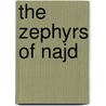 The Zephyrs Of Najd door Jaroslav Stetkevych