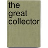 The great collector door Christine Nöstlinger