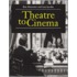 Theatre To Cinema P