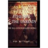 Thelred the Unready by Ann Williams