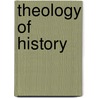 Theology Of History by Hans Urs Von Balthasar