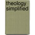 Theology Simplified