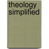 Theology Simplified door Lonzo Pribble