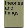 Theories and Things door Willard V. Quine