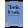 Theories of Mimesis door Nicos Anthony Nicola