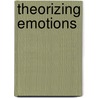 Theorizing Emotions by D.W. Hopkins
