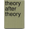 Theory After Theory door Nicholas Birns