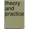Theory And Practice by Shapiro