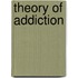 Theory Of Addiction
