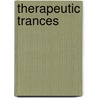 Therapeutic Trances door Stephen G. Gilligan