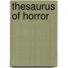Thesaurus Of Horror door John Snart