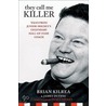 They Call Me Killer by James Duthie