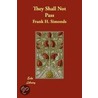 They Shall Not Pass by Frank H. Simonds