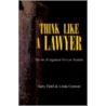 Think Like A Lawyer door Gary Fidel Cantoni